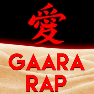 Gaara Rap by Daddyphatsnaps