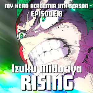Izuku Midoriya Rising - My Hero Academia 8th Season - Epic Version ...
