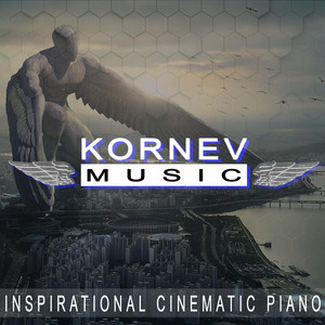 Kornev Music - Epic Cinematic Emotional Trailer