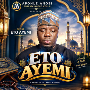 ETO AYEMI by Alh Basit Aponle Anobi
