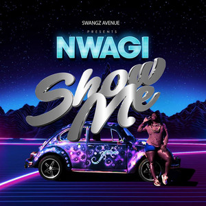 Nwagi - Show Me