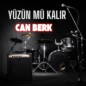 Can Berk - Yüzün Mü Kalır
