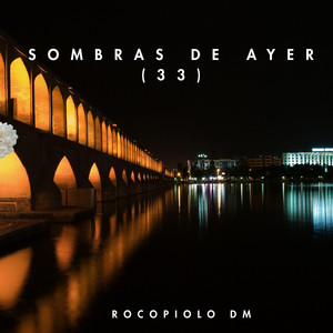 Sombras de Ayer (33) by Rocopiolo Dm