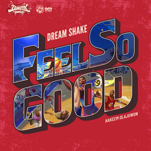 梦幻脚步Feel So Good - 奥拉朱旺球星曲 by Rayforce, DCD Records, Mr. Maph