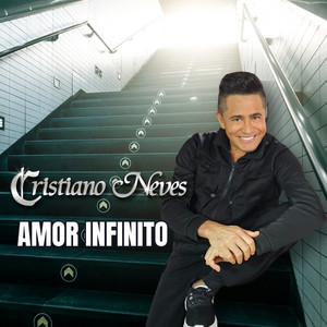 Cristiano Neves - Amor Infinito