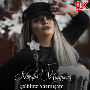 Nüşabə Musayeva - Qəlbimə Yazmışam