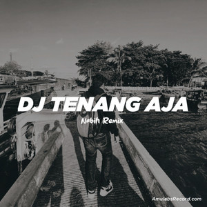 Nabih Remix - Tenang Aja