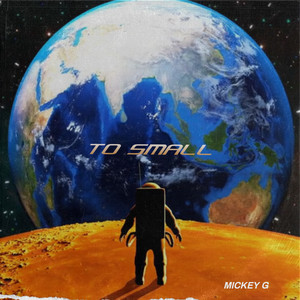 Mickey G - To Small