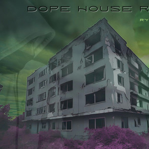 Dope House Remix by Ryan Mackin