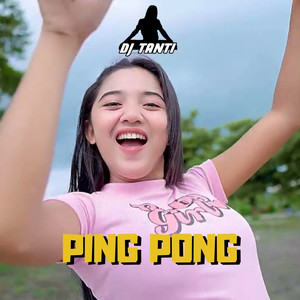 Ping Pong - Single by Dj Tanti | Spotify