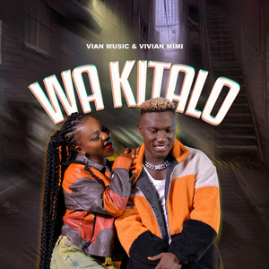 Wa kitalo (feat. Vian Music)