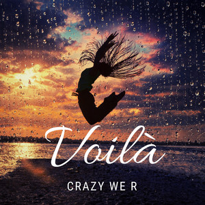Voilà by Crazy We R