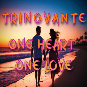 One Heart One Love by TRiNoVaNTe