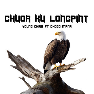 Young Chris - Chuor Ku Longpiny (feat. CHOGO MANA)