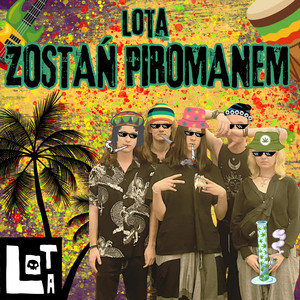 ZOSTAŃ PIROMANEM by LOTA