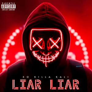 Liar Liar by XO Killa Kali