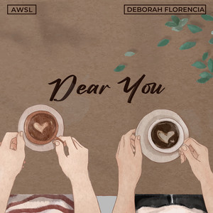 AWSL & Deborah Florencia - Dear You