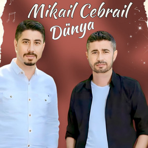 Mikail Cebrail - Dünya
