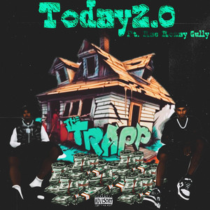 Today2.0 by Yung Ap, Rae Rozay Gully