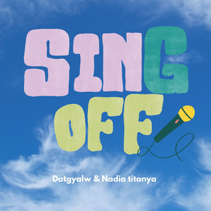 Sing off Tiktok Pt.1 by DATGYAL W, Nadia titanya