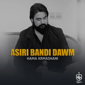 Asiri Bandi Dawm by Hama Krmashani