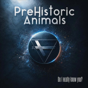 Do I really know you? by PreHistoric animals