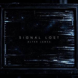 SIGNAL LOST (เรียกไป ไม่ได้ยิน) by ALTER JAMES