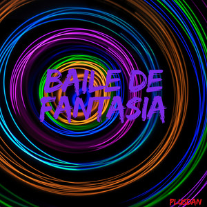 BAILE DE FANTASIA by PLUSDAN