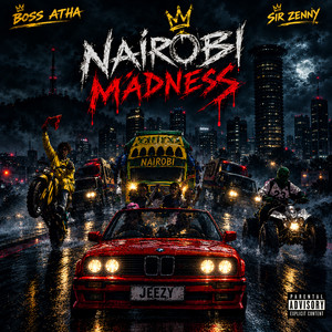 Dnk (Nairobi Madness) by BOSS ATHA