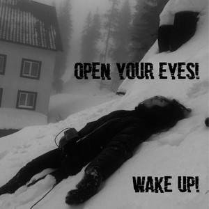 Open your eyes & Wake up!