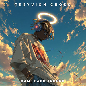 Came Back Around by Treyvion Cross