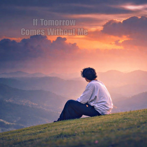 If Tomorrow Comes Without Me by Elin Lune