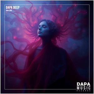 How Long by Dapa Deep
