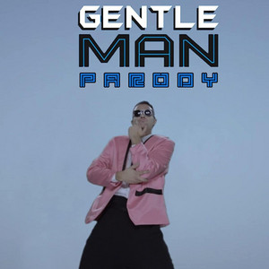 Gentleman Parody by Bart Baker