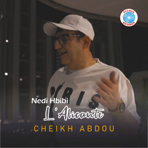 Cheikh Abdou - Nedi Hbibi l'Alicante