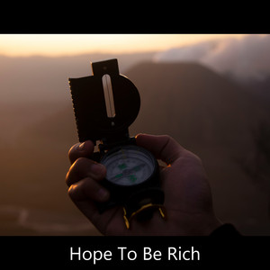 Hope to Be Rich by ade wahyu kelana