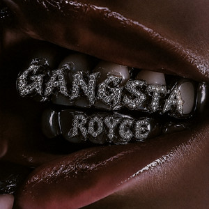 GANGSTA by Royce