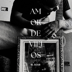 AMOR DE VIEJOS by Bl Soub