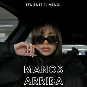 Manos arriba by Teniente El Menol