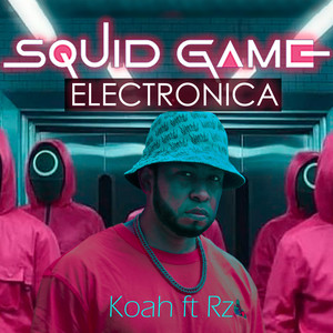 Squid Game (Juego de calamar) [Moombahton] by Koah, RZ