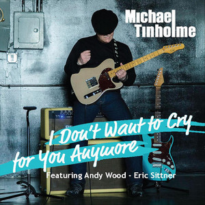 I Don T Want To Cry For You Anymore Single By Michael Tinholme Spotify