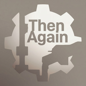 Then Again by Elif Selik