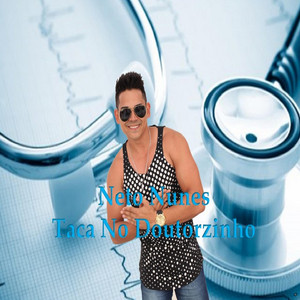 Neto Nunes - Taca no Doutorzinho