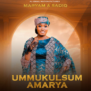 Ummukulsum Amarya by Al ismail Motion Picture, Maryam A Sadik