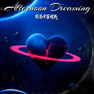 Afternoon Dreaming by ELISHA