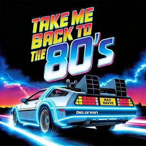 TAKE ME BACK TO THE 80´s - Italo disco version by Max Davve