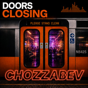 Doors Closing - Please Stand Clear by Chozzabev