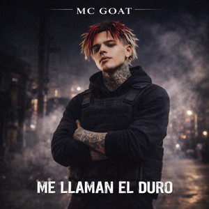 Me llaman el duro by MC GOAT
