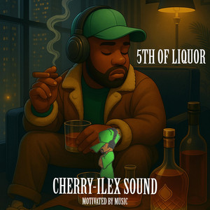 5th of Liquor by Cherry-Ilex, Derran Day