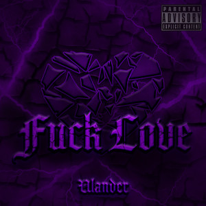 Fuck Love by Ulander